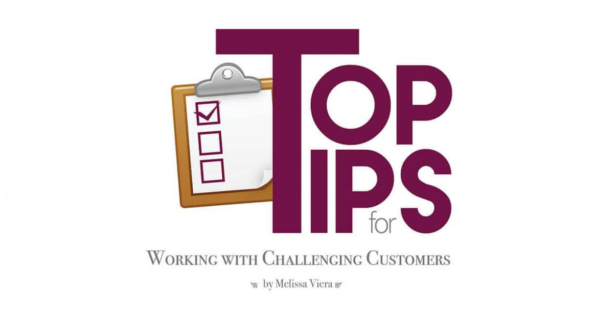 Top Tips for Working with Challenging Customers