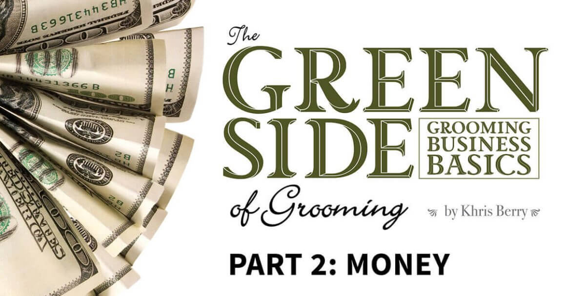 green side of grooming part 2: money