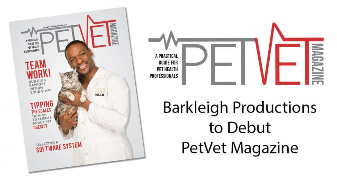 Barkleigh Productions to Debut PetVet Magazine