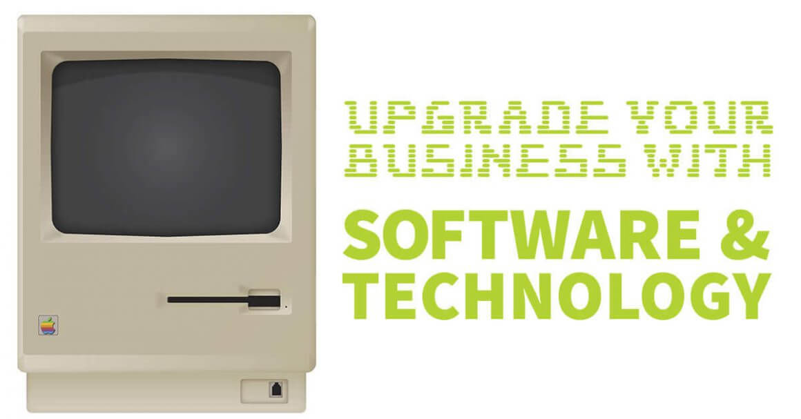 Upgrading Your Business with Software & Technology