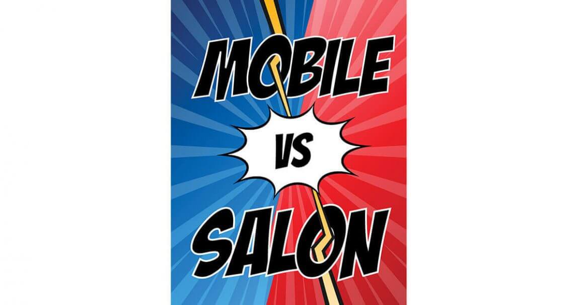 Mobile vs Salon