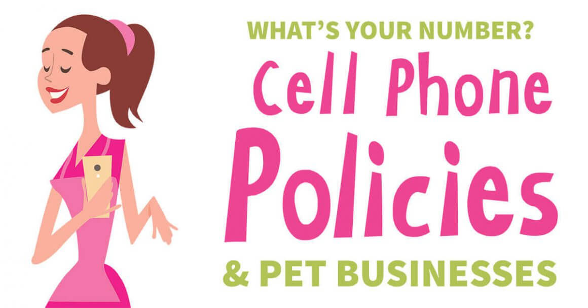 What's Your Number? Cell Phone Policies & Pet Business