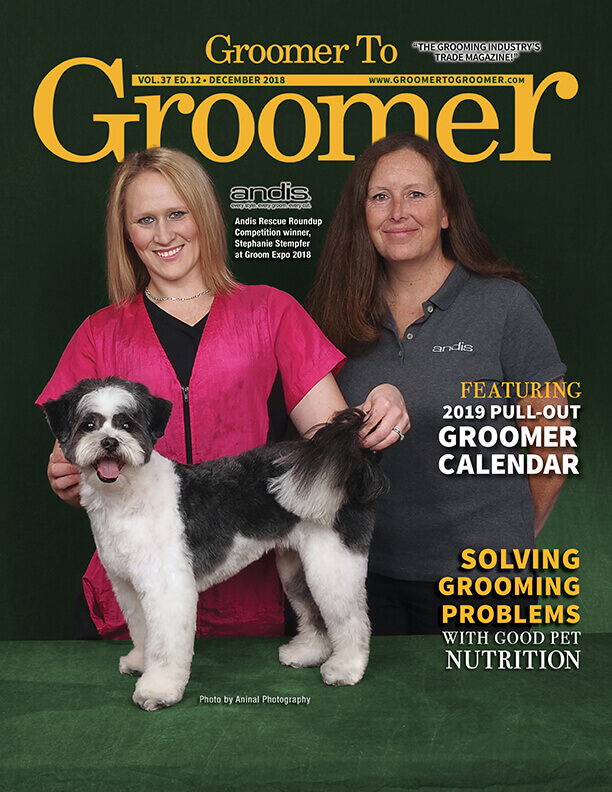 December 2018 Issue Groomer to Groomer Magazine
