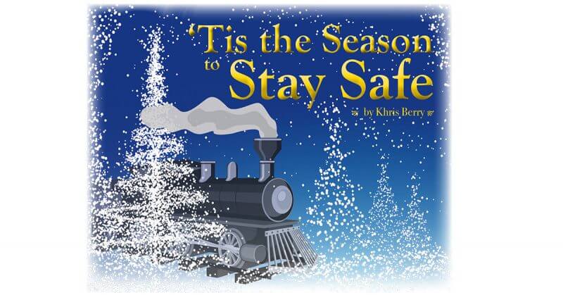 'Tis the Season to Stay Safe