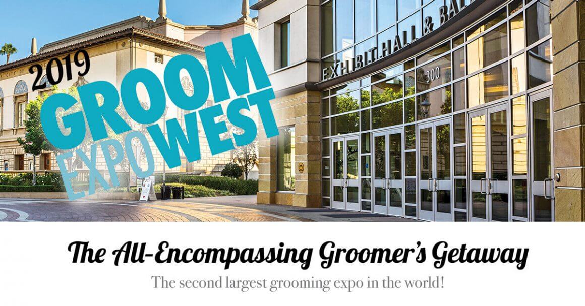 2019 Groom Expo West the All-Encompassing Groomer's Getaway