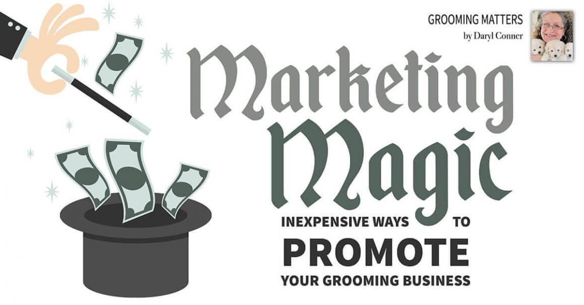 Marketing Magic: Inexpensive Ways to Promote Your Grooming Business